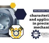 characteristics and areas of application in precision mechanics